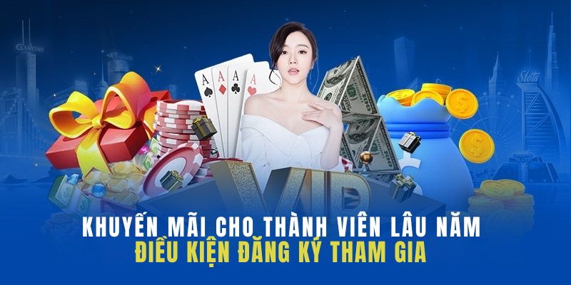 Điều kiện nhận khuyến mãi cho thành viên lâu năm